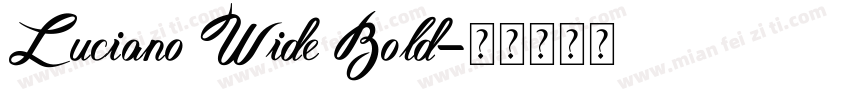 Luciano Wide Bold字体转换